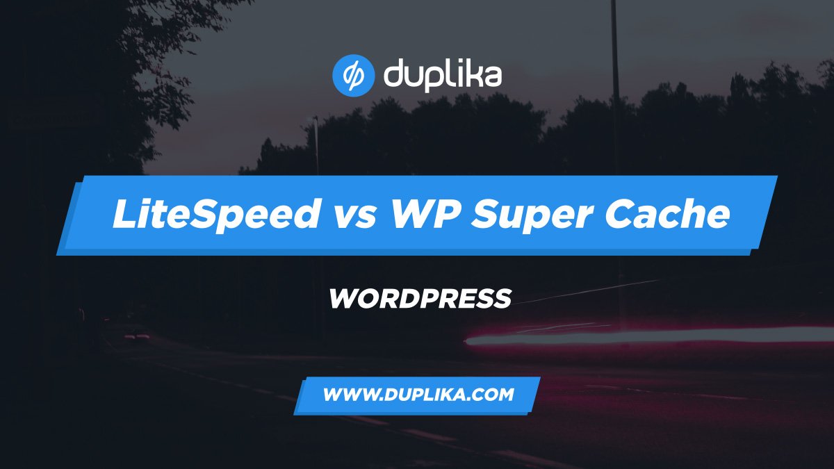 LiteSpeed cache vs WP Super Cache